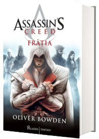 Assassins Creed. Fratia - Volumul II