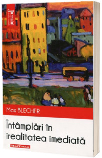 Intamplari in irealitatea imediata