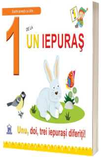 1 De La Un Iepuras. Unu, doi, trei iepurasi diferiti! - Greta Cencetti (Editie ilustrata)