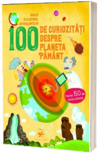 100 de curiozitati despre planeta Pamant. Invata cu ajutorul autocolantelor