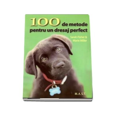 100 de metode pentru un dresaj perfect