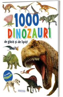 1000 de dinozauri