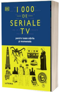 1000 de seriale TV pentru toate starile si momentele