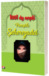 1001 nopti. Povestile Seherezadei, volumul 1