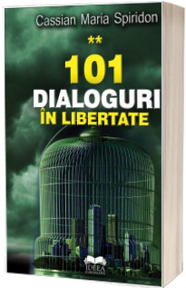 101 dialoguri in libertate. Volumul II