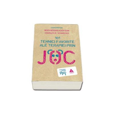 101 tehnici favorite ale terapiei prin joc - Heidi Gerard Kaduson