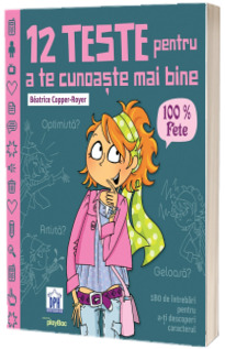 12 teste pentru a te cunoaste mai bine (100% Fete)