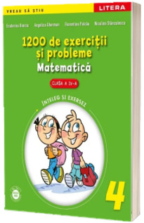 1200 de exercitii si probleme de Matematica, pentru clasa a IV-a - Angelica Gherman