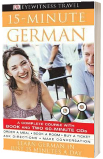 15-Minute German: Learn German in Just 15 Minutes a Day