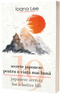 19 secrete japoneze pentru o viata mai buna