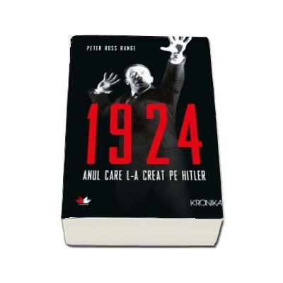 1924. Anul care l-a creat pe Hitler