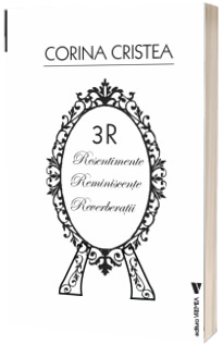 3R: Resentimente. Reminiscente. Reverberatii