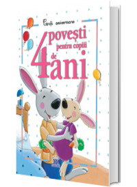 4 Povesti pentru copii de 4 ani - Carti aniversare