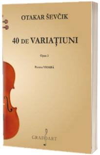 40 de variatiuni pentru vioara. Opus 3
