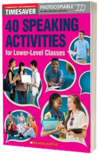 40 Speaking Activities for Lower-Level Classes