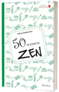 50 de exercitii zen - Gilles Diederichs