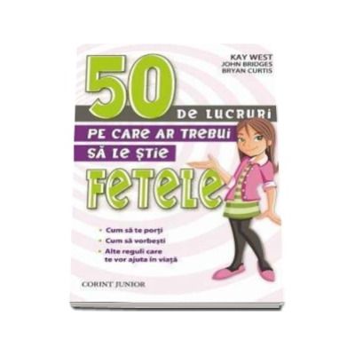 50 de lucruri pe care ar trebui sa le stie fetele