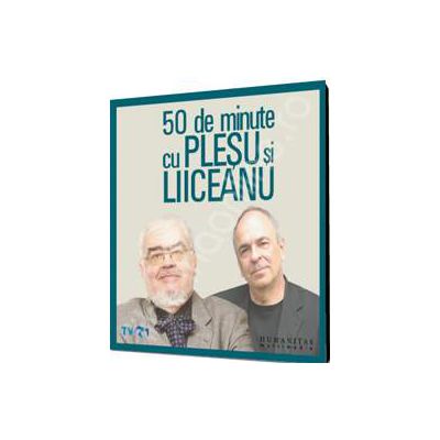 50 de minute cu Plesu si Liiceanu - 10 CD-uri (Voce audiobook: Andrei Plesu, Gabriel Liiceanu)