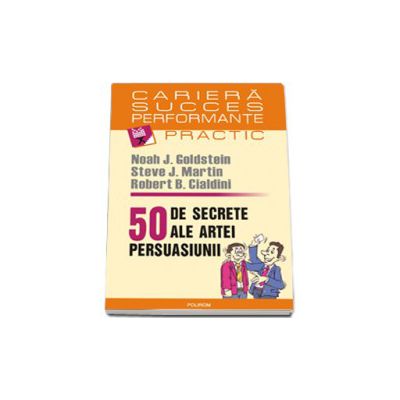 50 de secrete ale artei persuasiunii