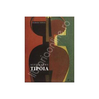 Alexandru Tipoia (1914-1993). Album bilingv roman-francez