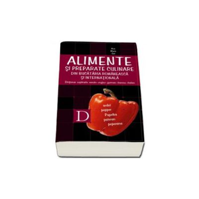 Alimente si preparate culinare din bucataria romaneasca si internationala