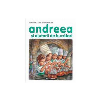 Andreea si ajutorii de bucatari