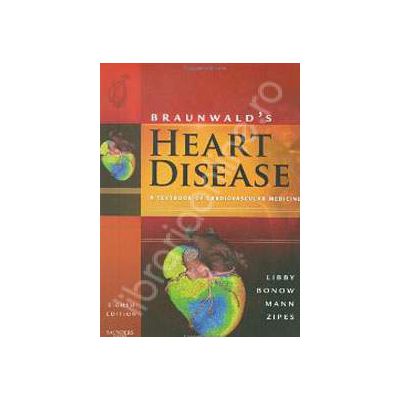 Braunwalds Heart Disease: A Textbook of Cardiovascular Medicine