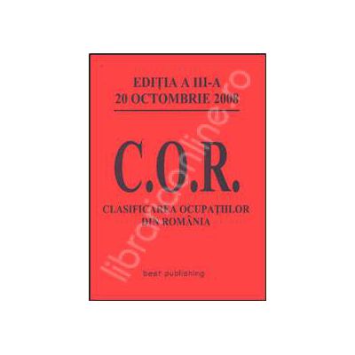 Clasificarea ocupatiilor din Romania. C.O.R. Editia a III-a