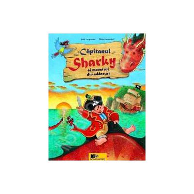 Capitanul Sharky si monstrul din adancuri (Editie cartonata)