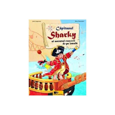 Capitanul Sharky si secretul comorii de pe insula (Editie cartonata)