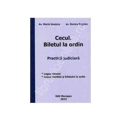 Cecul. Biletul la ordin. Culegere de practica judiciara