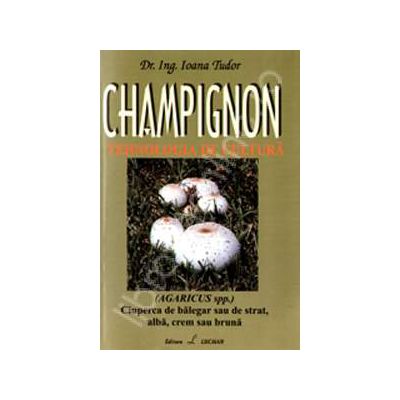 Tehnologia de cultura - Champinion