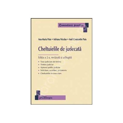 Cheltuielile de judecata, Editia a 2-a, revazuta si adaugita