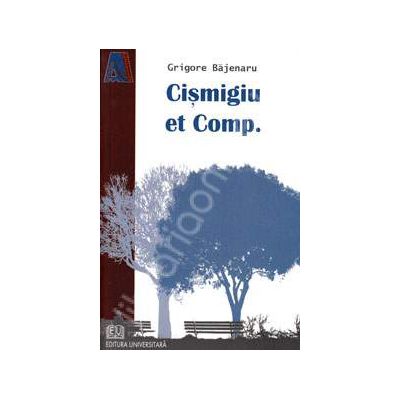 Cismigiu et Comp.