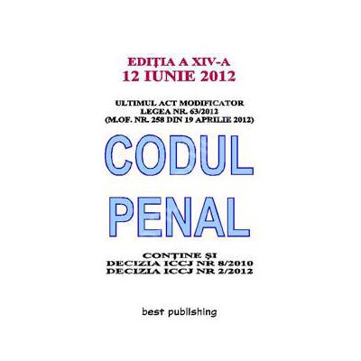 Codul penal 2012. Editia a XIV-a - 12 iunie 2012