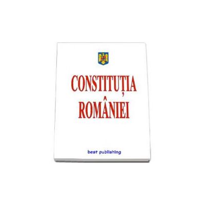 Constitutia Romaniei - Editia a III-a (Tipar interior policromie)