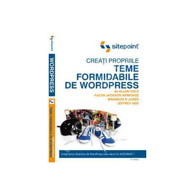 Creati propriile teme formidabile de Wordpress