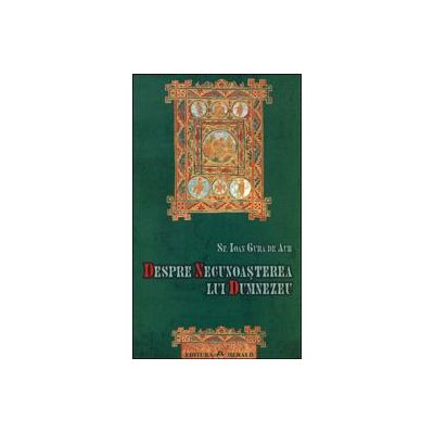 Despre Necunoasterea lui Dumnezeu