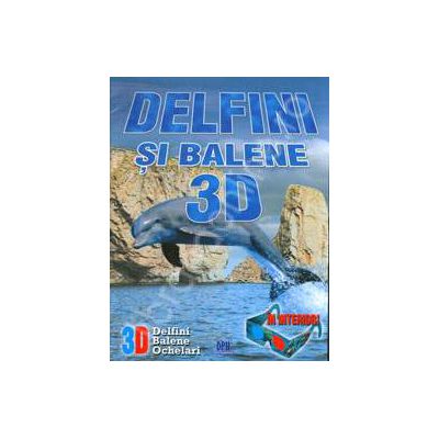 Delfini si Balene 3D (Contine ochelari 3D)