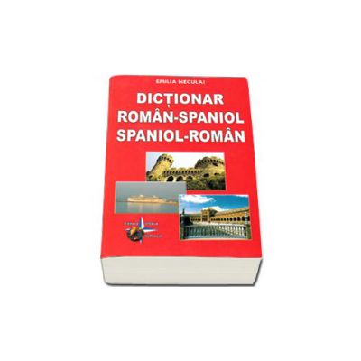 Dictionar, dublu Roman - Spaniol, Spaniol - Roman