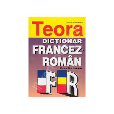 Dictionar Francez-Roman (Elena Gorunescu)
