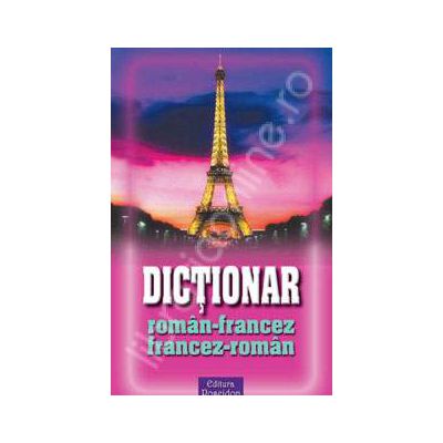 Dictionar dublu, roman-francez / francez-roman