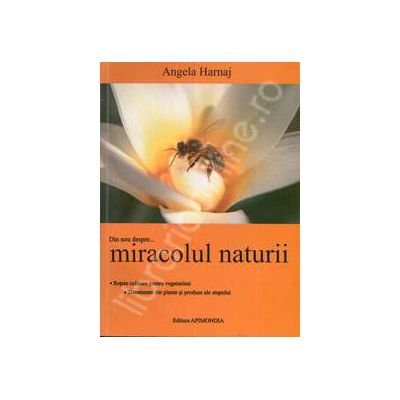 Din nou despre... Miracolul naturii. Editia a II-a, revizuita