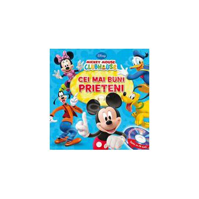 Disney. Cei mai buni prieteni. Mickey Mouse Club House