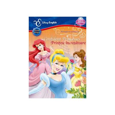 Disney English. Povesti cu printese. PRINTESE INCREZATOARE (Povesti bilingve)