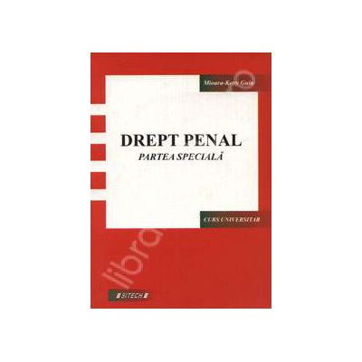 Drept Penal. Parte speciala (Curs universitar)