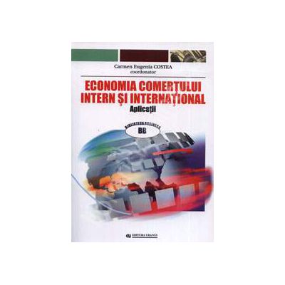 Economia comertului intern si international (Aplicatii si Probleme aplicative)