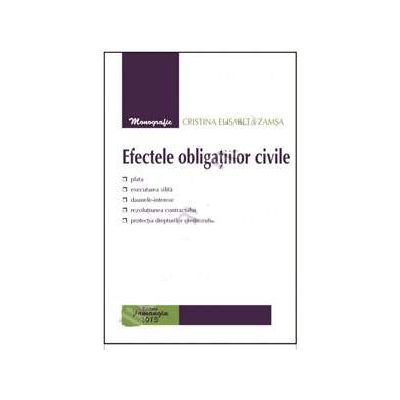 Efectele obligatiilor civile (Editie, 2013)