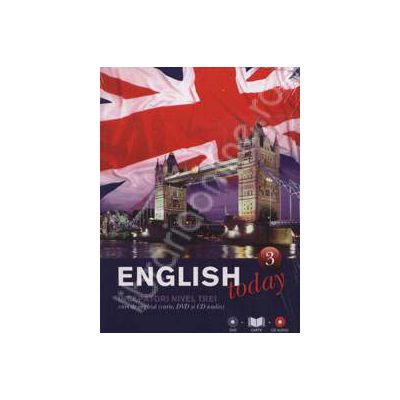 English today incepatori nivelul trei (Volumul 3). Curs de engleza (carte, DVD, CD audio)