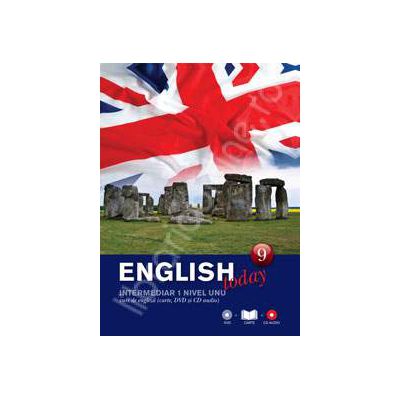 English today intermediar nivelul 1 (Volumul 9). Curs de engleza (carte, DVD, CD audio)